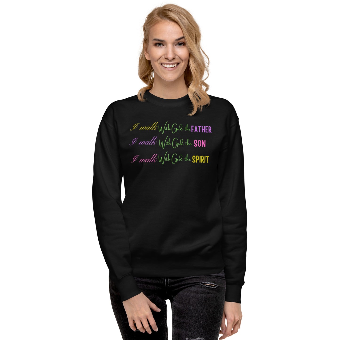 I Walk with God Unisex Premium Sweatshirt