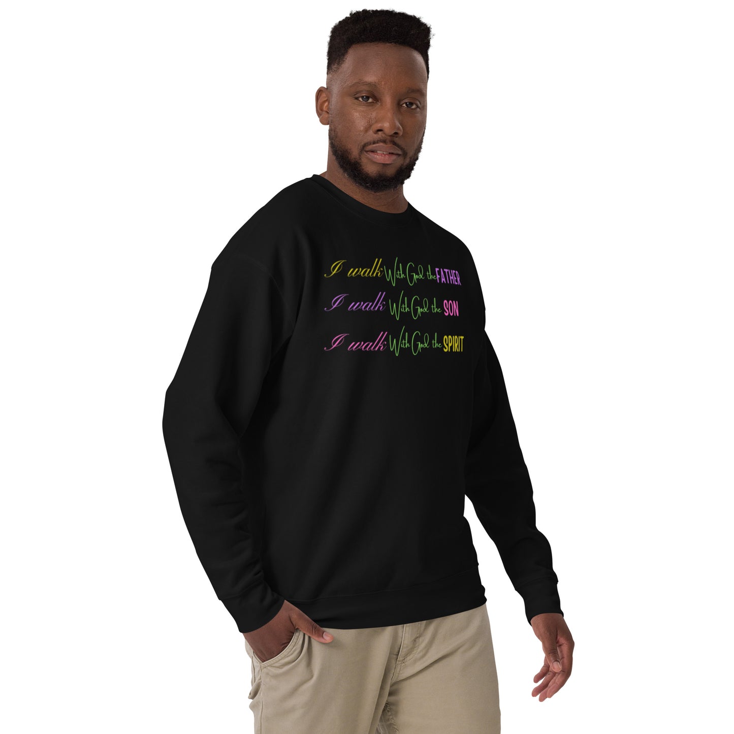 I Walk with God Unisex Premium Sweatshirt