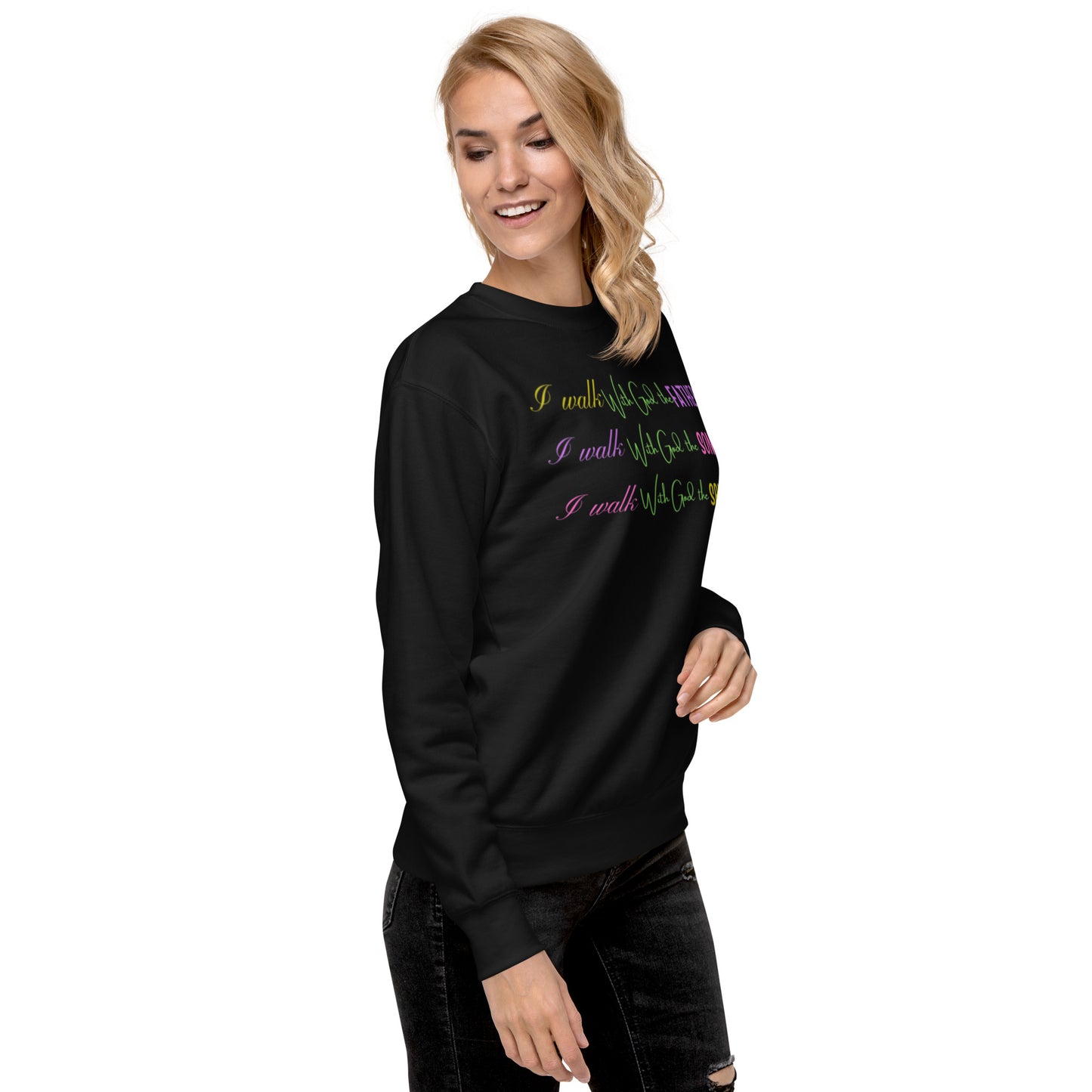 I Walk with God Unisex Premium Sweatshirt