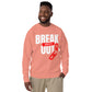 BREAKOUT Unisex Premium Sweatshirt