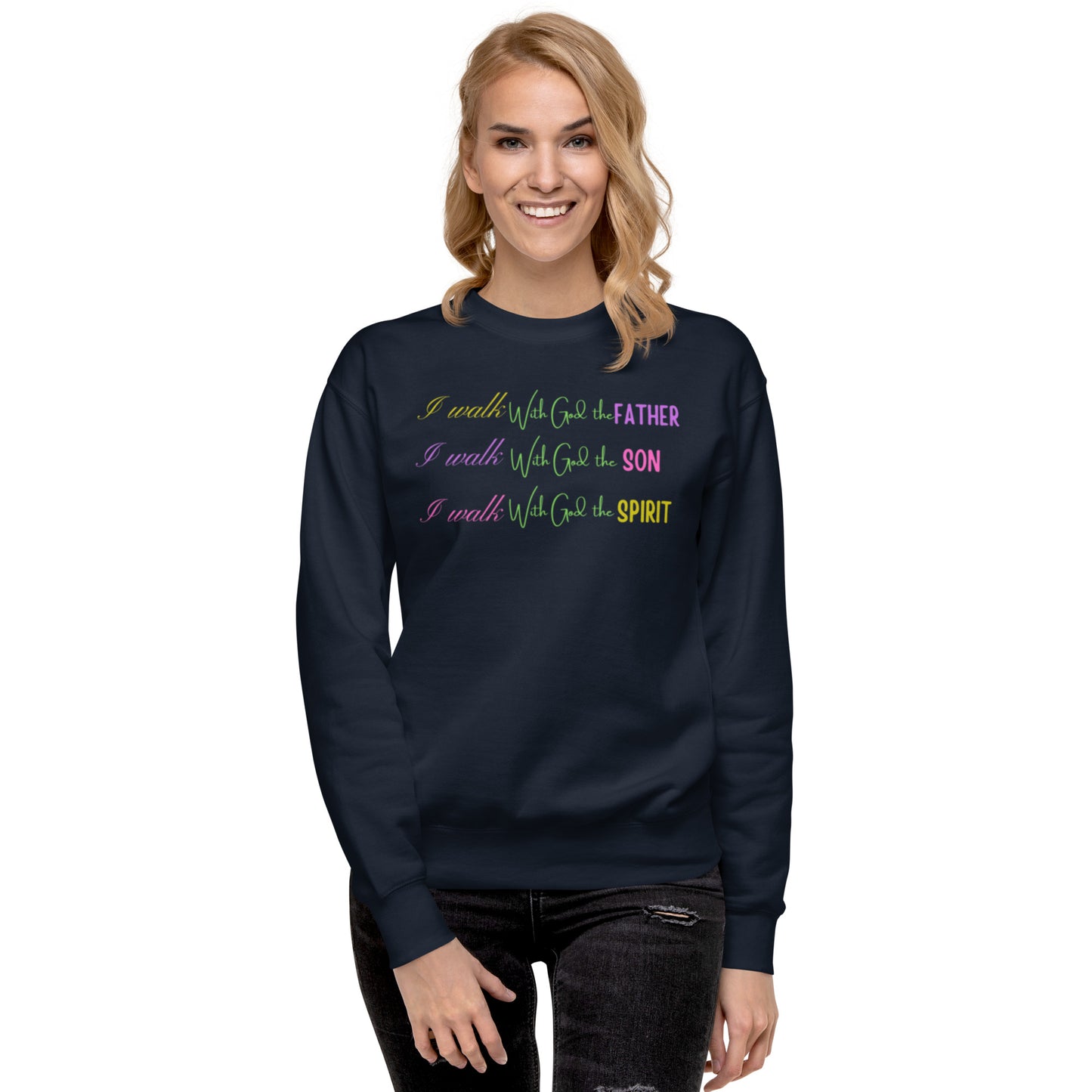 I Walk with God Unisex Premium Sweatshirt