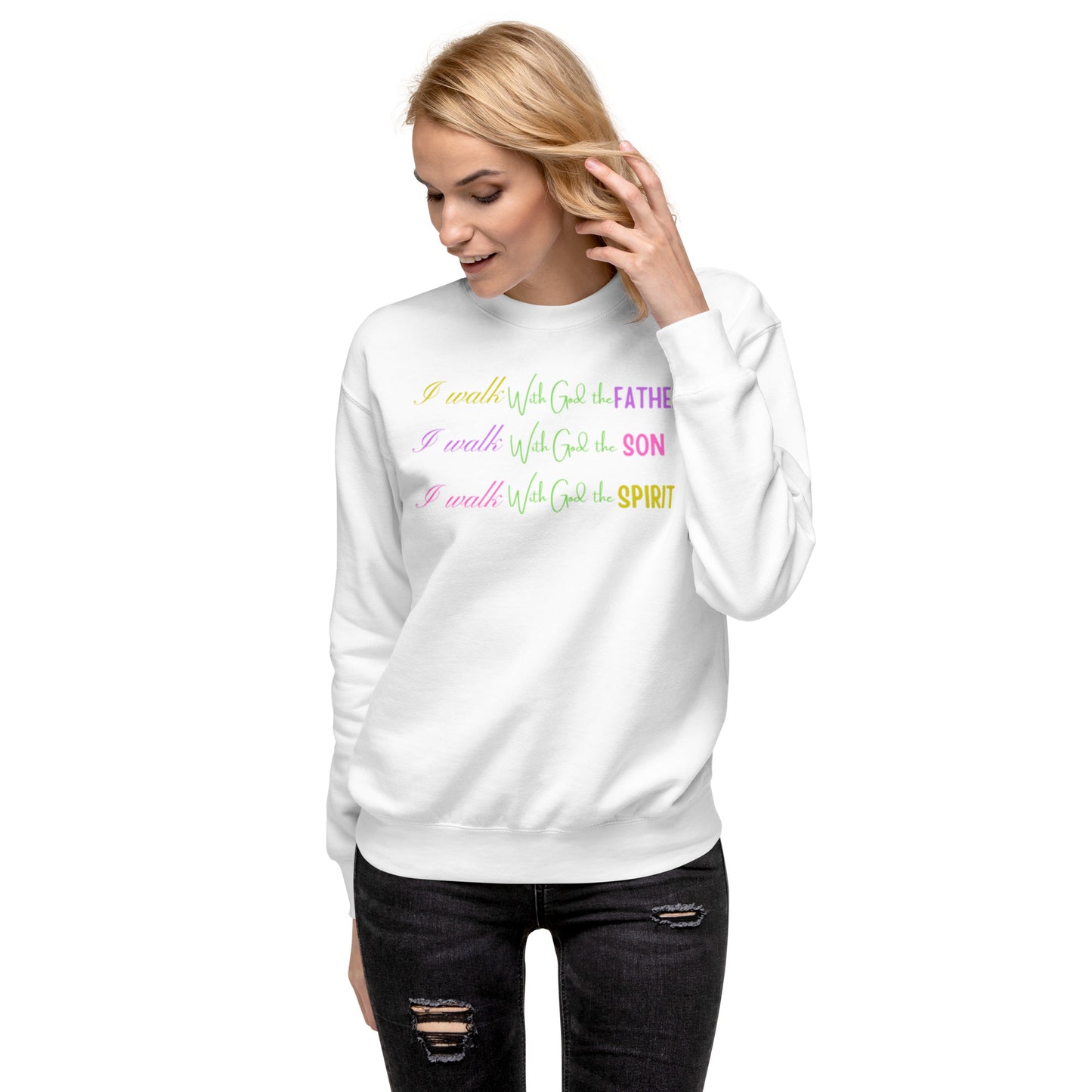 I Walk with God Unisex Premium Sweatshirt