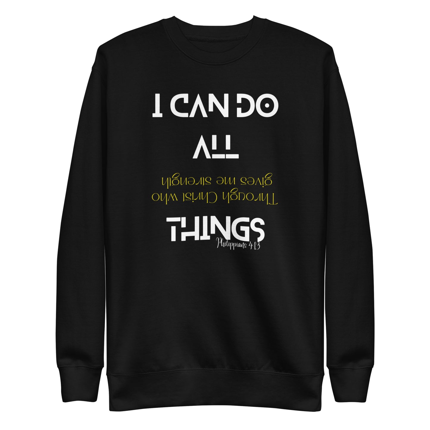 I CAN DO ALL THINGS  Unisex Premium Sweatshirt