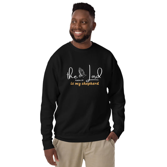 THE LORD IS MY SHEPHERD Unisex Premium Sweatshirt