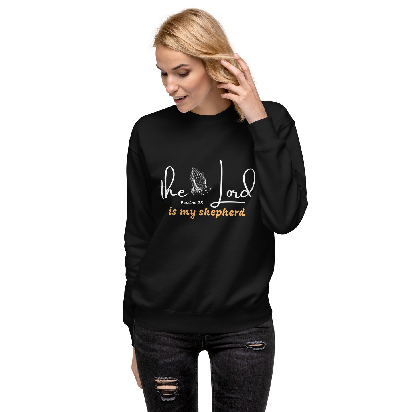 THE LORD IS MY SHEPHERD Unisex Premium Sweatshirt