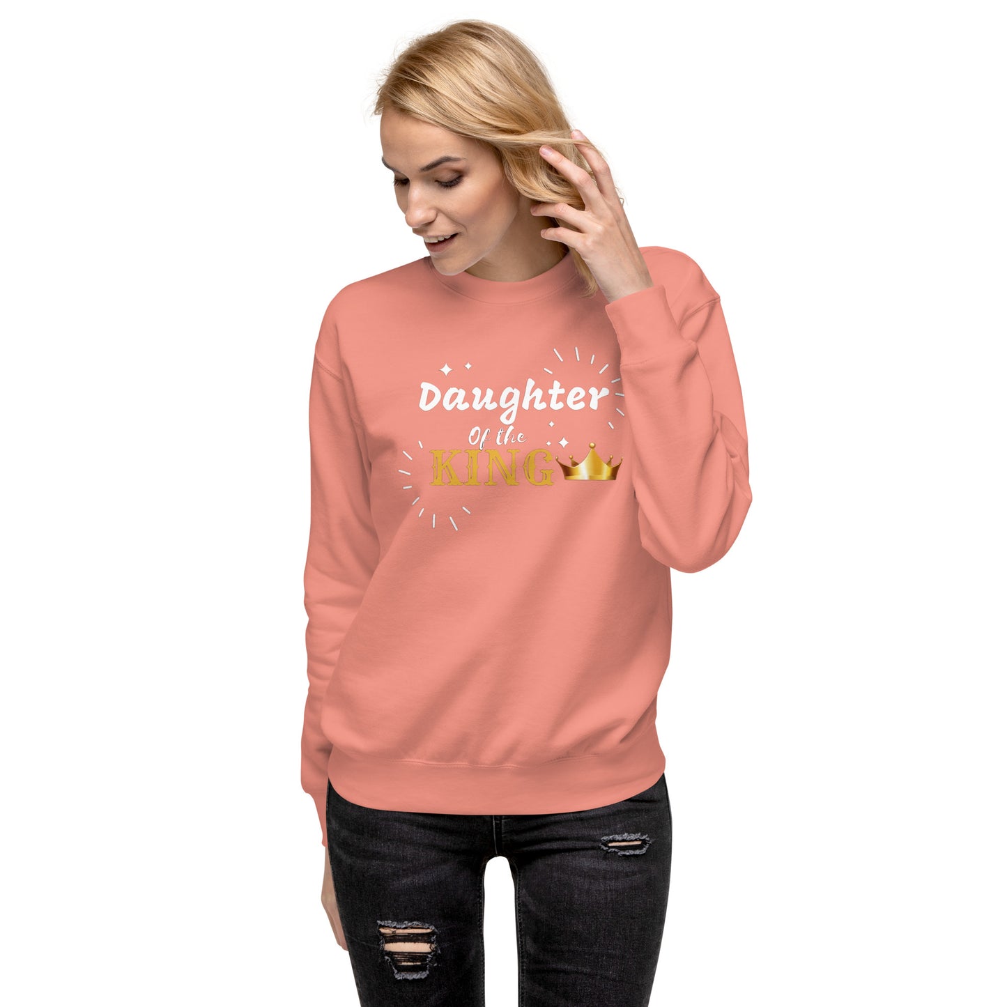 DAUGHTER OF THE KING  Unisex Premium Sweatshirt