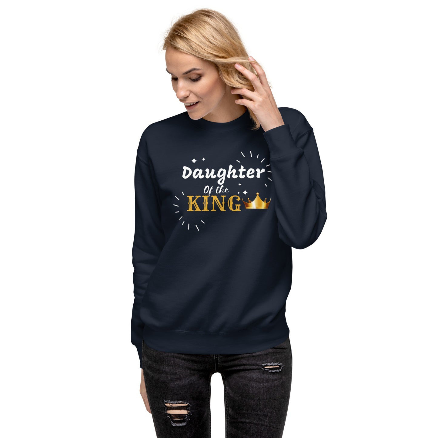 DAUGHTER OF THE KING  Unisex Premium Sweatshirt