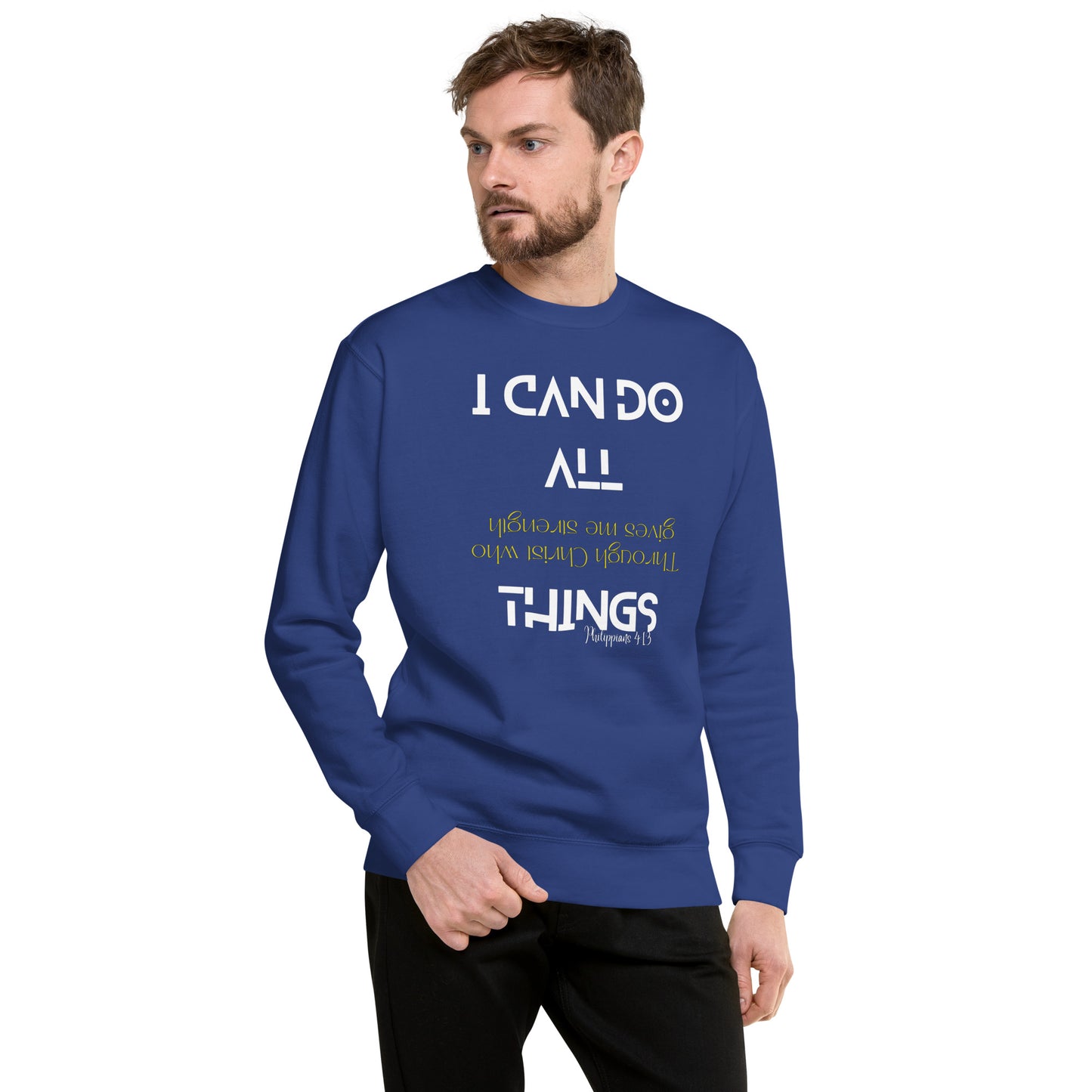 I CAN DO ALL THINGS  Unisex Premium Sweatshirt