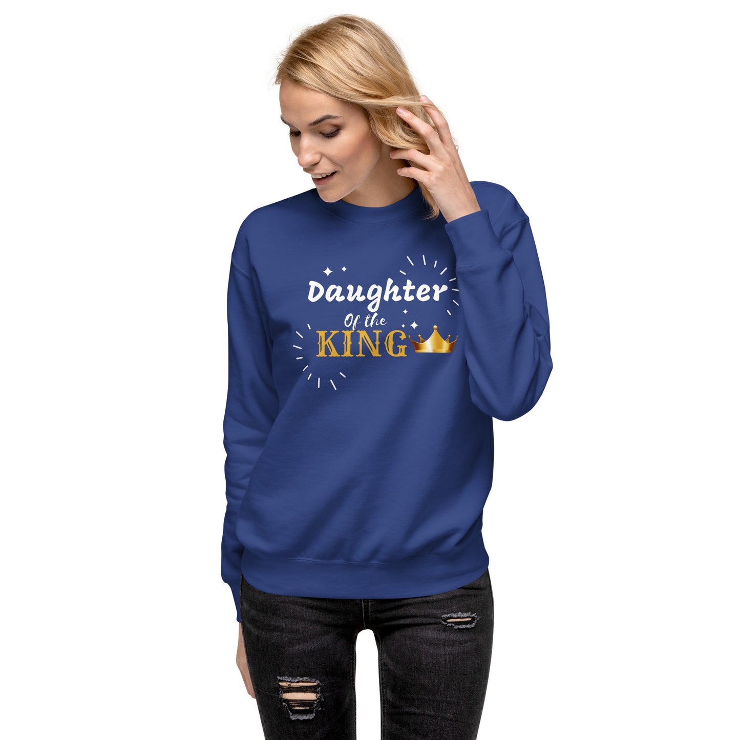 DAUGHTER OF THE KING  Unisex Premium Sweatshirt