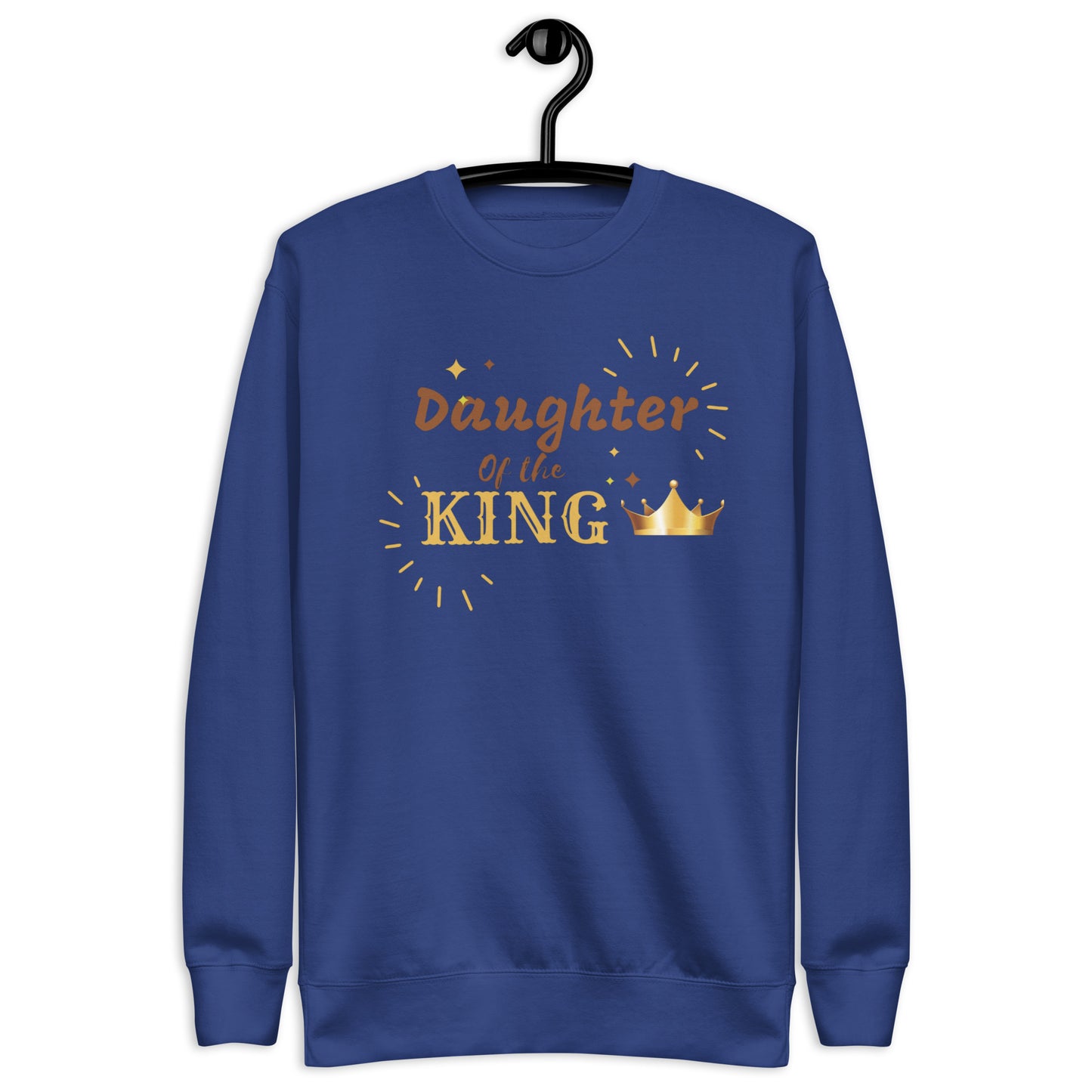 DAUGHTER OF THE KING  Unisex Premium Sweatshirt