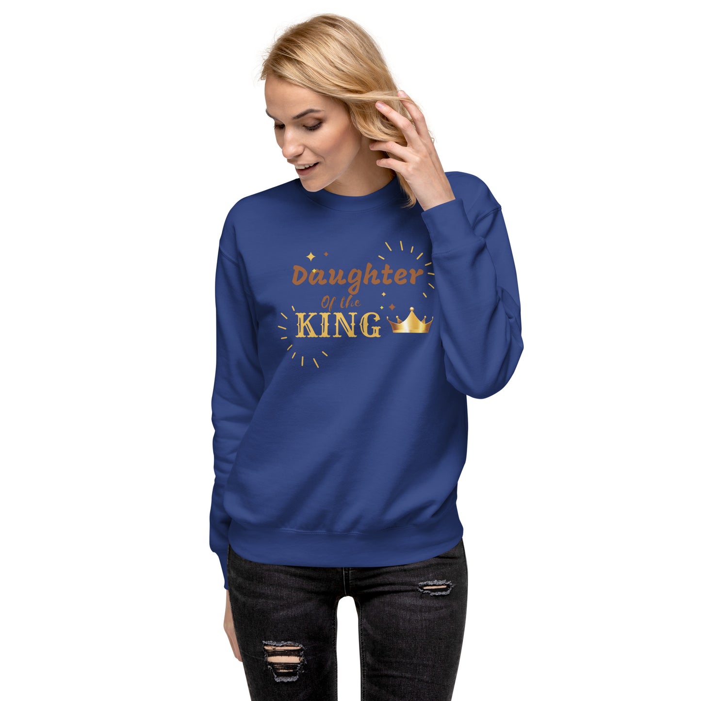 DAUGHTER OF THE KING  Unisex Premium Sweatshirt